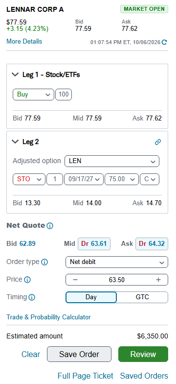 LEN covered call order ticket: buy 100 shares, sell Sep 2027 $75 call, $63.50 net debit